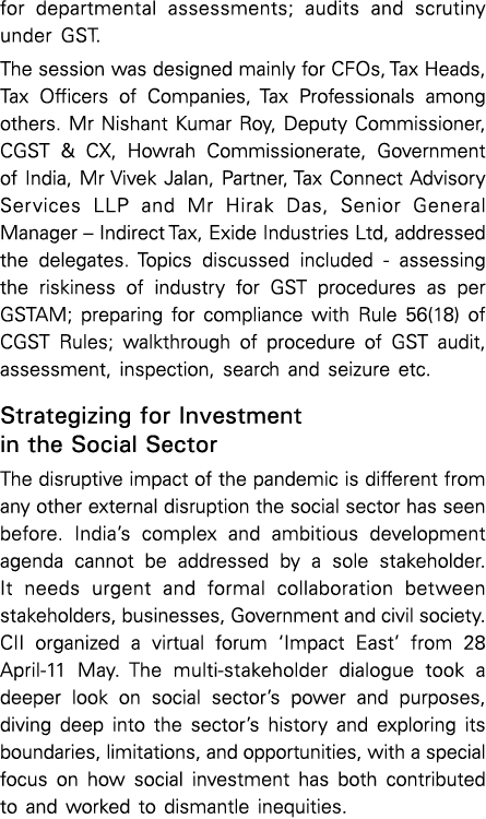 for departmental assessments; audits and scrutiny under GST  The session was designed mainly for CFOs, Tax Heads, Tax   