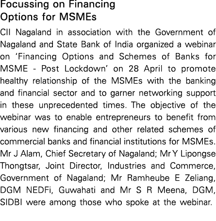 Focussing on Financing Options for MSMEs CII Nagaland in association with the Government of Nagaland and State Bank o   