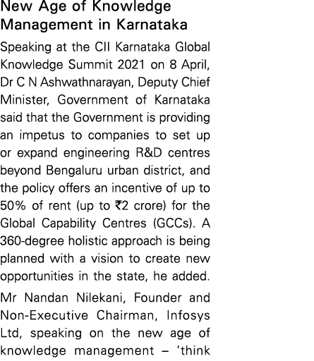 New Age of Knowledge Management in Karnataka Speaking at the CII Karnataka Global Knowledge Summit 2021 on 8 April, D   