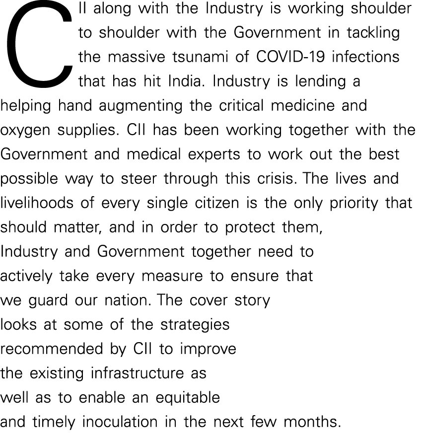 CII along with the Industry is working shoulder to shoulder with the Government in tackling the massive tsunami of CO   