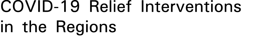 COVID-19 Relief Interventions in the Regions