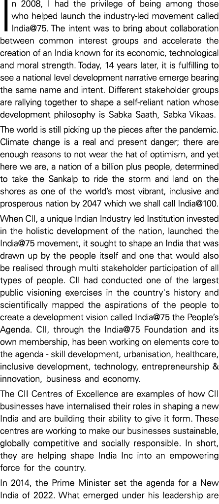 In 2008, I had the privilege of being among those who helped launch the industry-led movement called India 75  The in   