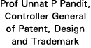 Prof Unnat P Pandit, Controller General of Patent, Design and Trademark