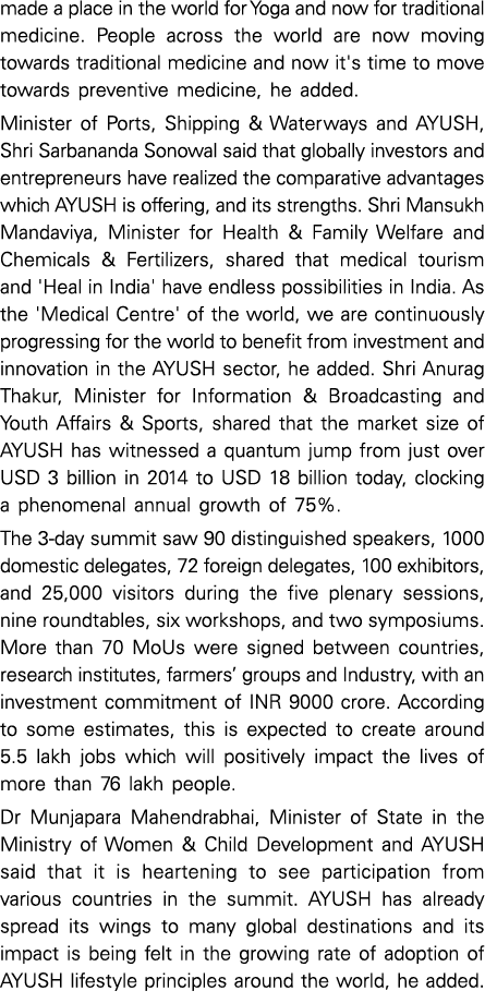 made a place in the world for Yoga and now for traditional medicine  People across the world are now moving towards t   