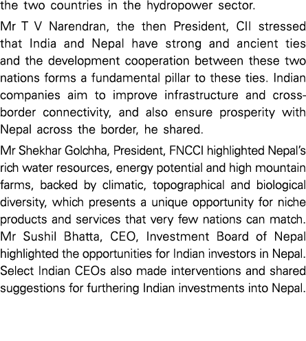 the two countries in the hydropower sector  Mr T V Narendran, the then President, CII stressed that India and Nepal h   