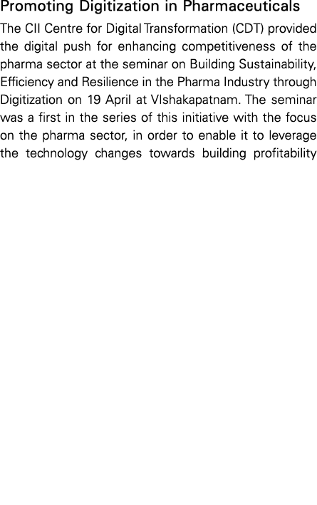 Promoting Digitization in Pharmaceuticals The CII Centre for Digital Transformation (CDT) provided the digital push f   