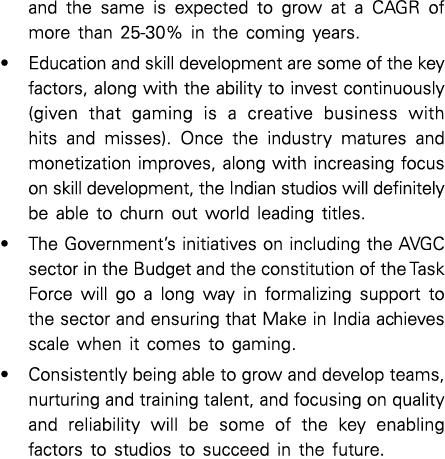 and the same is expected to grow at a CAGR of more than 25-30% in the coming years    Education and skill development   