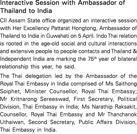 Interactive Session with Ambassador of Thailand to India CII Assam State office organized an interactive session with   