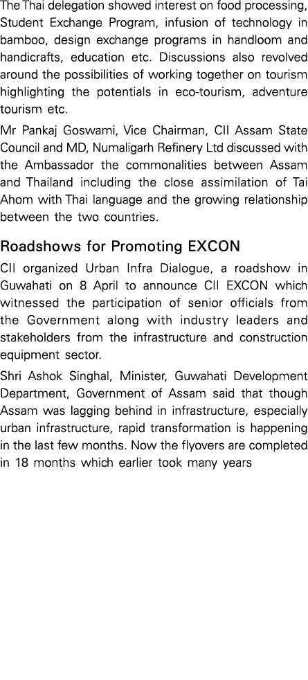 The Thai delegation showed interest on food processing, Student Exchange Program, infusion of technology in bamboo, d   