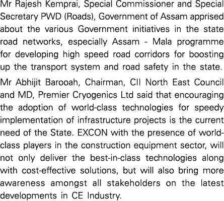 Mr Rajesh Kemprai, Special Commissioner and Special Secretary PWD (Roads), Government of Assam apprised about the var   