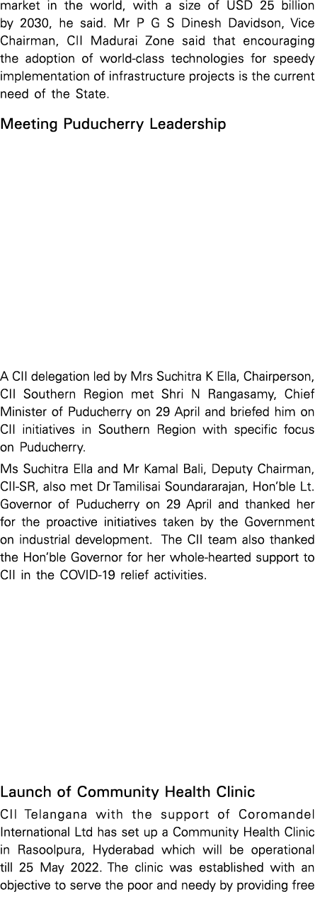 market in the world, with a size of USD 25 billion by 2030, he said  Mr P G S Dinesh Davidson, Vice Chairman, CII Mad   