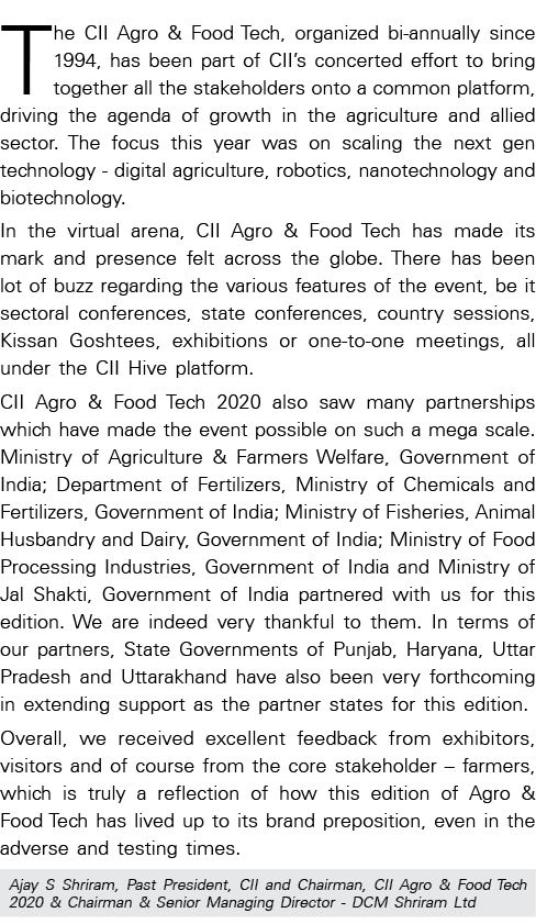 The CII Agro & Food Tech, organized bi-annually since 1994, has been part of CII s concerted effort to bring together   