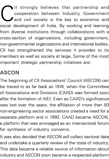 CII strongly believes that partnership and cooperation between Industry, Government and civil society is the key to e   