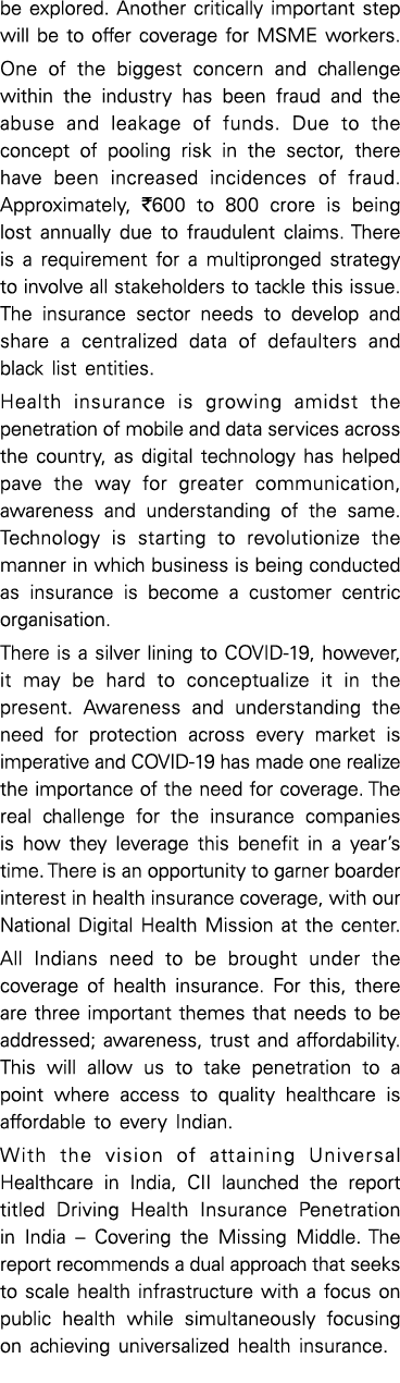 be explored  Another critically important step will be to offer coverage for MSME workers  One of the biggest concern   