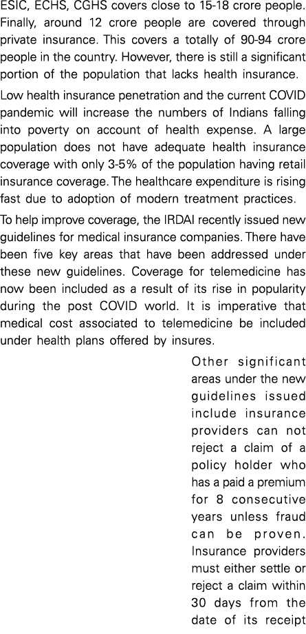 ESIC, ECHS, CGHS covers close to 15-18 crore people  Finally, around 12 crore people are covered through private insu   