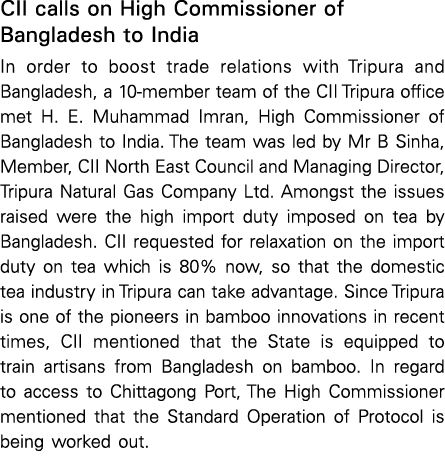 CII calls on High Commissioner of Bangladesh to India In order to boost trade relations with Tripura and Bangladesh,    