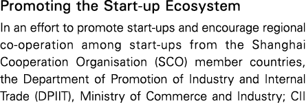 Promoting the Start-up Ecosystem In an effort to promote start-ups and encourage regional co-operation among start-up   