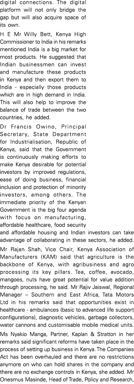 digital connections  The digital platform will not only bridge the gap but will also acquire space of its own  H E Mr   