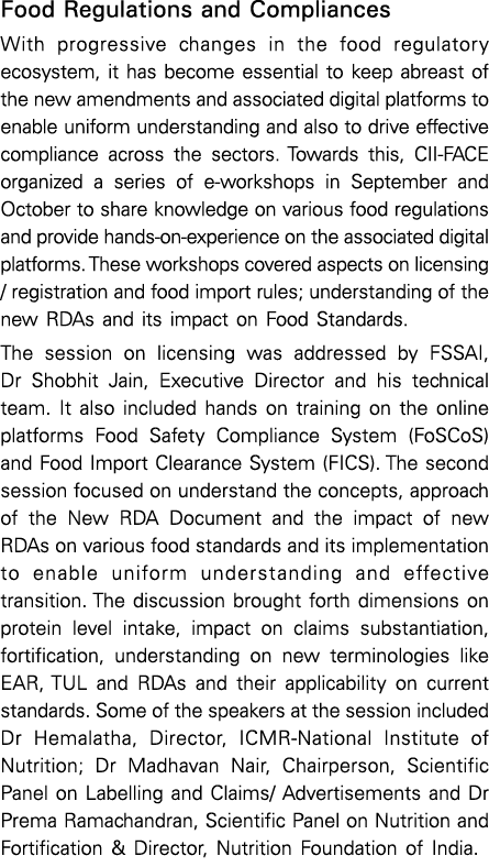 Food Regulations and Compliances With progressive changes in the food regulatory ecosystem, it has become essential t   