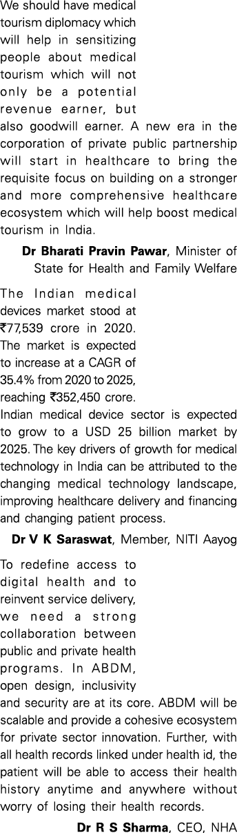 We should have medical tourism diplomacy which will help in sensitizing people about medical tourism which will not o   