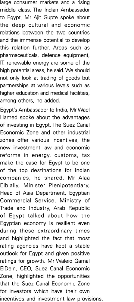 large consumer markets and a rising middle class  The Indian Ambassador to Egypt, Mr Ajit Gupte spoke about the deep    
