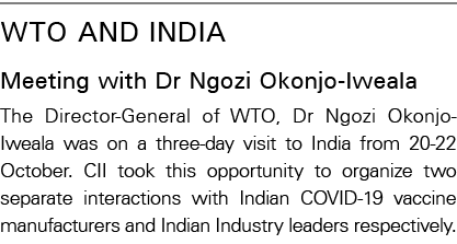 WTO and India Meeting with Dr Ngozi Okonjo-Iweala The Director-General of WTO, Dr Ngozi Okonjo-Iweala was on a three-   