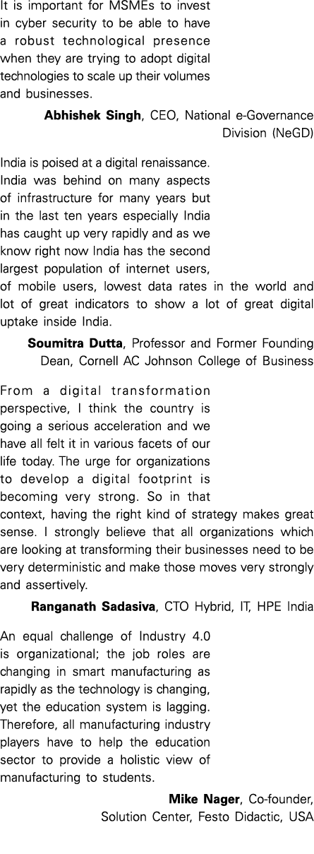 It is important for MSMEs to invest in cyber security to be able to have a robust technological presence when they ar   
