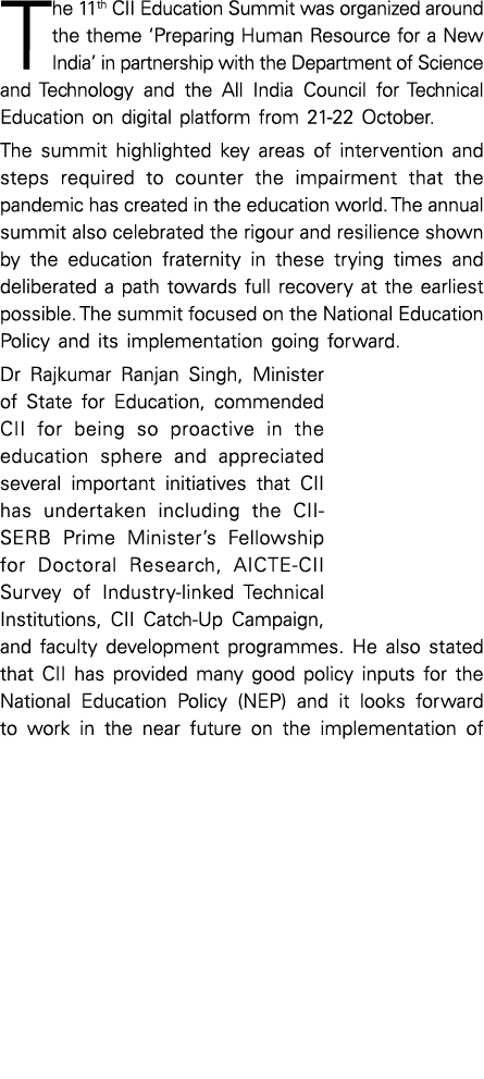 The 11th CII Education Summit was organized around the theme  Preparing Human Resource for a New India  in partnershi   