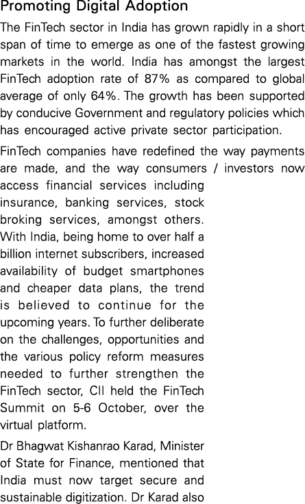 Promoting Digital Adoption The FinTech sector in India has grown rapidly in a short span of time to emerge as one of    