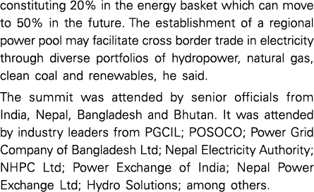 constituting 20% in the energy basket which can move to 50% in the future  The establishment of a regional power pool   