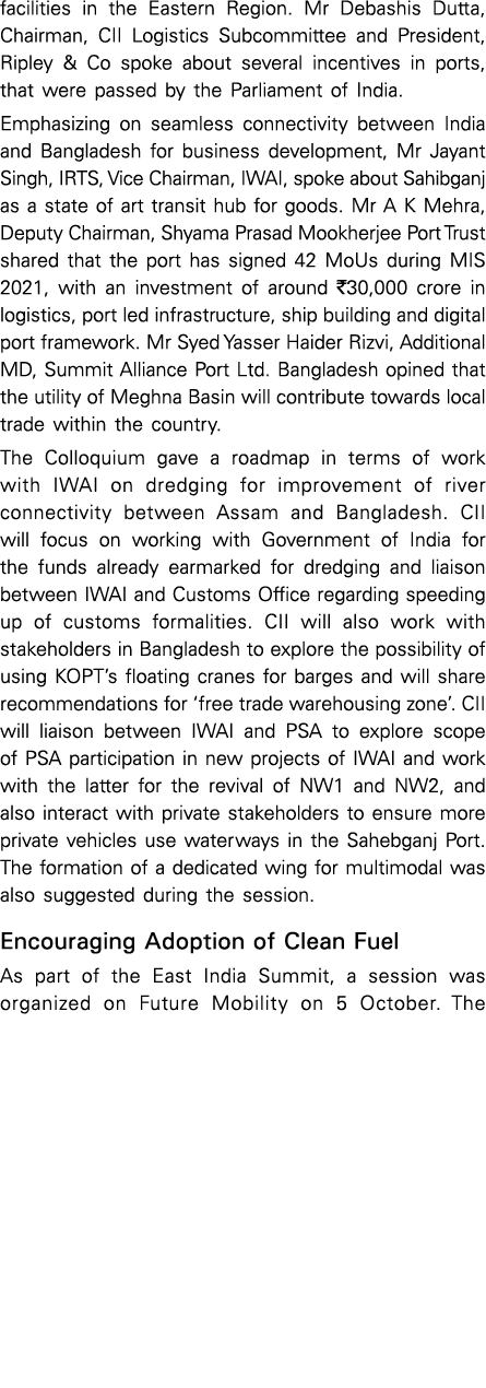 facilities in the Eastern Region  Mr Debashis Dutta, Chairman, CII Logistics Subcommittee and President, Ripley & Co    