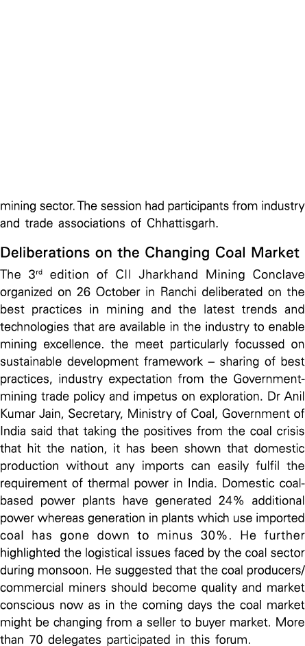 mining sector  The session had participants from industry and trade associations of Chhattisgarh  Deliberations on th   