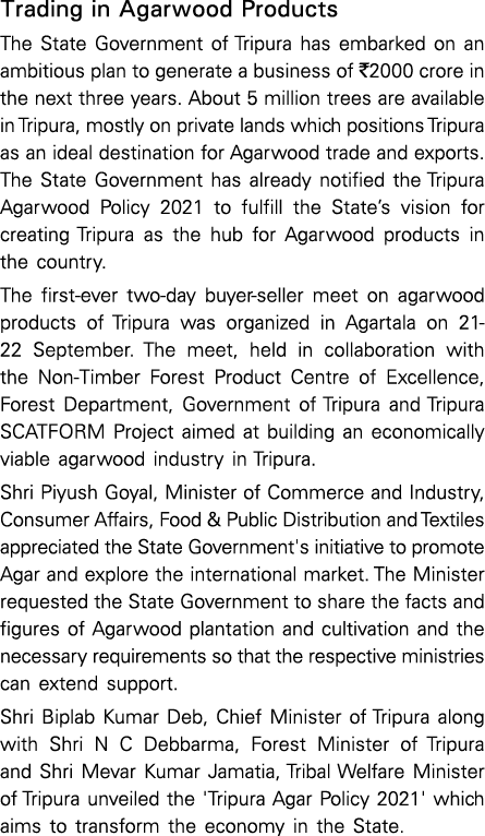 Trading in Agarwood Products The State Government of Tripura has embarked on an ambitious plan to generate a business   