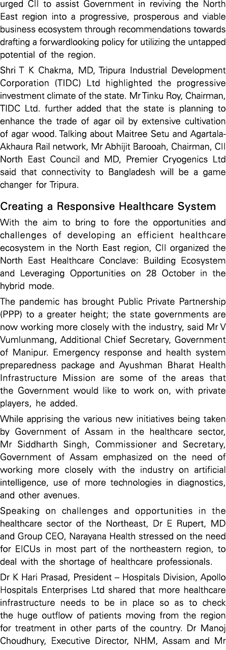 urged CII to assist Government in reviving the North East region into a progressive, prosperous and viable business e   