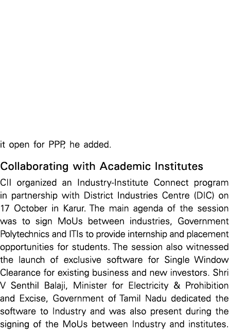 it open for PPP, he added  Collaborating with Academic Institutes CII organized an Industry-Institute Connect program   