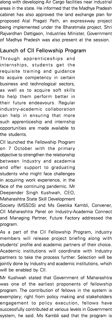 along with developing Air Cargo facilities near industrial areas in the state  He informed that the Madhya Pradesh ca   