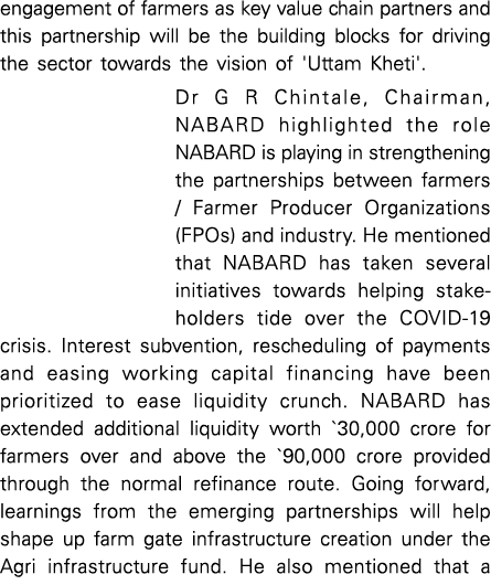 engagement of farmers as key value chain partners and this partnership will be the building blocks for driving the se   