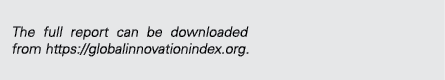 The full report can be downloaded from https:  globalinnovationindex org 