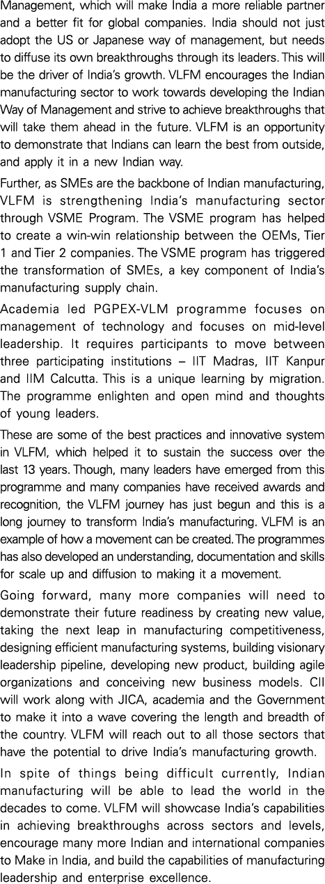 Management, which will make India a more reliable partner and a better fit for global companies  India should not jus   