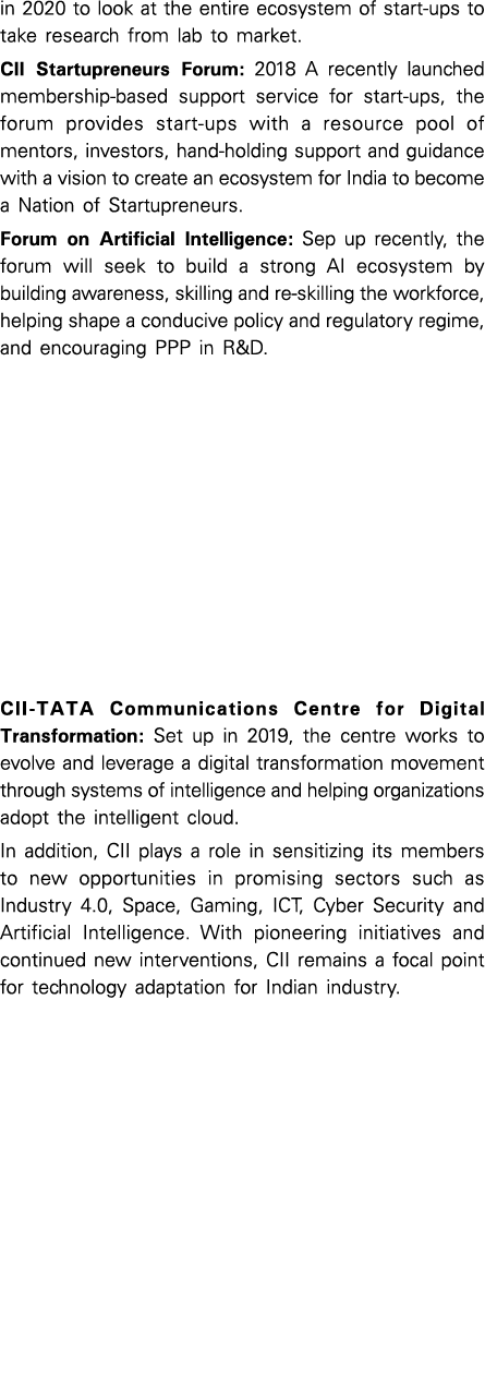 in 2020 to look at the entire ecosystem of start-ups to take research from lab to market  CII Startupreneurs Forum: 2   