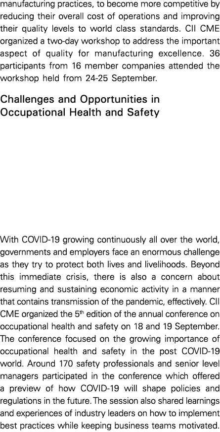 manufacturing practices, to become more competitive by reducing their overall cost of operations and improving their    