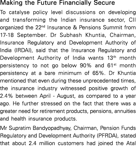 Making the Future Financially Secure To catalyse policy level discussions on developing and transforming the Indian i   