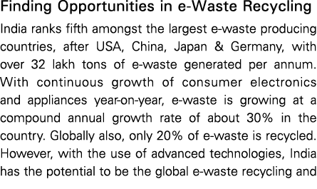 Finding Opportunities in e-Waste Recycling India ranks fifth amongst the largest e-waste producing countries, after U   