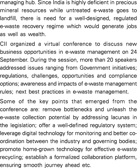 managing hub  Since India is highly deficient in precious mineral resources while untreated e-waste goes to landfill,   