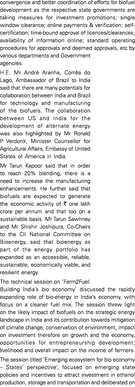 convergence and better coordination of efforts for biofuel development as the respective state governments are taking   