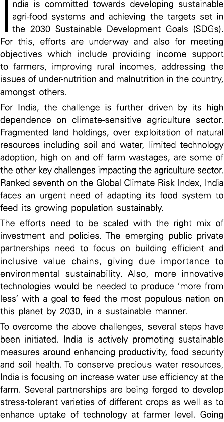 India is committed towards developing sustainable agri-food systems and achieving the targets set in the 2030 Sustain   