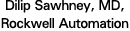 Dilip Sawhney, MD, Rockwell Automation