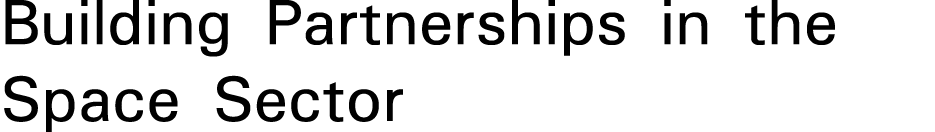 Building Partnerships in the Space Sector