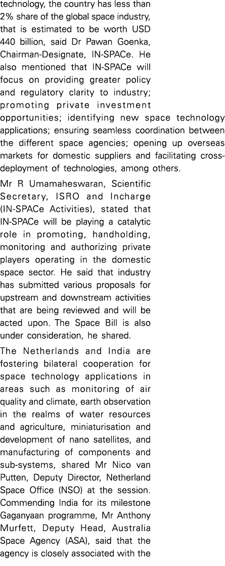technology, the country has less than 2% share of the global space industry, that is estimated to be worth USD 440 bi   