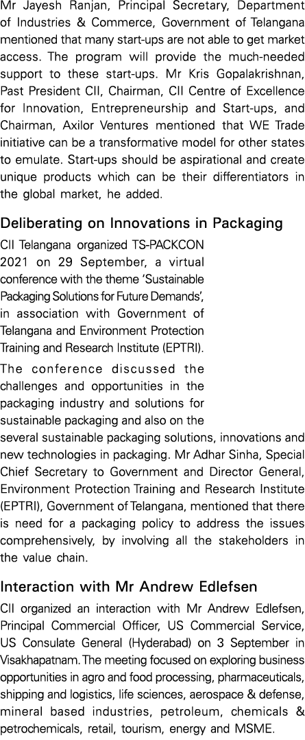 Mr Jayesh Ranjan, Principal Secretary, Department of Industries & Commerce, Government of Telangana mentioned that ma   